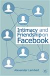 Intimacy and Friendship on Facebook,1137322845,9781137322845