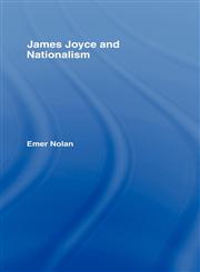 James Joyce and Nationalism,0415103436,9780415103435