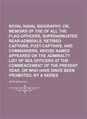 Royal naval biography Volume 3; Supplement ...,1154995542,9781154995541