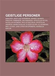 Geistlige personer Biskoper, Geistlige nordmenn, Imamer, Munker, Prester, Rabbinere, Nachmanides, Apostelen Peter, Ruhollah Khomeini,1232780987,9781232780984