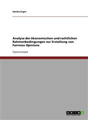 Fairness Opinions. Analyse der ökonomischen und rechtlichen Rahmenbedingungen,3638737489,9783638737487