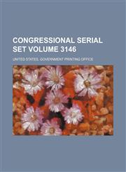 Congressional serial set Volume 3146,1130835189,9781130835182