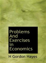 Problems And Exercises in Economics,1117341054,9781117341057