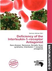 Deficiency of the Interleukin-1-receptor Antagonist,6200268975,9786200268976