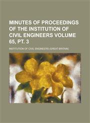 Minutes of Proceedings of the Institution of Civil Engineers Volume 65, pt. 3,1236973429,9781236973429