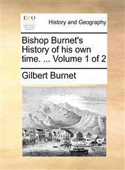 Bishop Burnet's History of his own time. ...  Volume 1 of 2,1140929429,9781140929420
