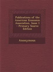 Publications of the American Economic Association, Issue 1,1287471196,9781287471196