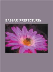 Bassar (Prefecture) Afoou, Akalede, Aketa, Akomomboua, Alidounpo, Apoeydoumpo, Atontebou, Badao, Baga, Togo, Bakari, Bakoule, Bakpaya, Bam,1156056977,9781156056974