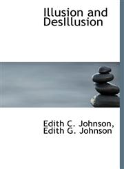 Illusion and DesIllusion,1140416995,9781140416999
