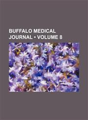 Buffalo medical journal (Volume 8),1459051777,9781459051775