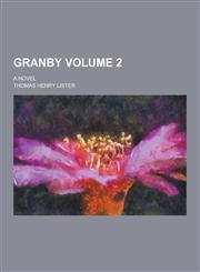 Granby; A Novel Volume 2,1230428313,9781230428314