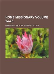 Home missionary Volume 24-25,1130794652,9781130794656