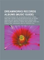 DreamWorks Records albums (Music Guide) Lovehatetragedy, Dr. Octagonecologyst, Poses, Want One, Figure 8, Electro-Shock Blues, XO,1155824288,9781155824284