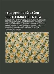 Horodotsʹkyy̆ ray̆on (Lʹvivsʹka oblastʹ) Naseleni punkty Horodotsʹkoho ray̆onu Lʹvivsʹkoï oblasti, Dubanevychi, Velykyy̆ Lyubinʹ, Horodok,1233798472,9781233798476