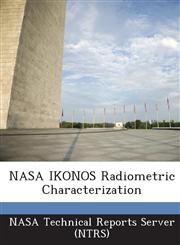 NASA Ikonos Radiometric Characterization,1289142300,9781289142308