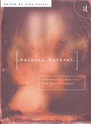 Valuing Nature? Economics, Ethics and Environment,0415148758,9780415148757