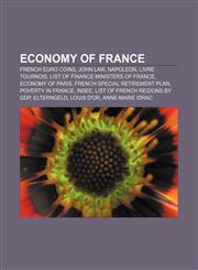 Economy of France French euro coins, John Law, Napoleon, Livre tournois, List of Finance Ministers of France, Economy of Paris,1156447283,9781156447284