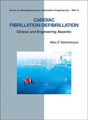 Cardiac Fibrillation-Defibrillation Clinical and Engineering Aspects,9814293636,9789814293631