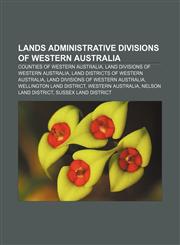 Lands administrative divisions of Western Australia Counties of Western Australia, Land Divisions of Western Australia,1233083333,9781233083336