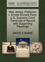 New Jersey, Petitioner, v. Ernest Richard Pace. U.S. Supreme Court Transcript of Record with Supporting Pleadings,127064632X,9781270646327