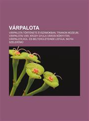 Varpalota Varpalota Tortenete Evszamokban, Trianon Muzeum, Varpalotai Var, Krudy Gyula Varosi Konyvtar,1232898139,9781232898139