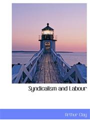 Syndicalism and Labour,1117949117,9781117949116