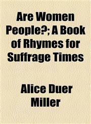 Are Women People?; A Book of Rhymes for Suffrage Times,1770456678,9781770456679
