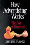 How Advertising Works The Role of Research,076191241X,9780761912415