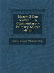 Mozart'S Don Giovanni A Commentary - Primary Source Edition,1295823985,9781295823987