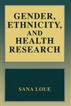 Gender, Ethnicity, and Health Research,0306461722,9780306461729