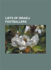 Lists of Israeli Footballers List of 2009-10 Israeli Football Transfers, List of 2009-10 Israeli Football Winter Transfers, List of 2010-11 Israeli,1156103002,9781156103005