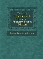 Villas of Florence and Tuscany - Primary Source Edition,1287500285,9781287500285