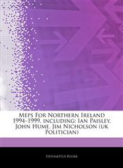 Articles On Meps For Northern Ireland 1994â€"1999, including Ian Paisley, John Hume, Jim Nicholson (uk Politician),1242662766,9781242662768