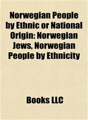 Norwegian People by Ethnic or National Origin Norwegian Jews, Norwegian People by Ethnicity,1157894232,9781157894230