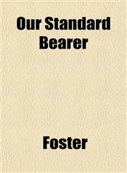 Our Standard Bearer,1153075520,9781153075527