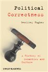 Political Correctness A History of Semantics and Culture,1405152788,9781405152785