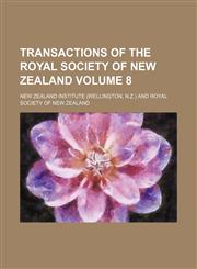 Transactions of the Royal Society of New Zealand Volume 8,1130070204,9781130070200