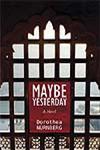 Maybe Yesterday A Novel 1st Edition,8185002991,9788185002996