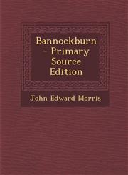 Bannockburn  - Primary Source Edition,1294233262,9781294233268