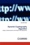 Dynamic Cryptography Algorithm,3838345746,9783838345741
