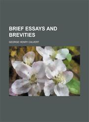 Brief essays and brevities,115117193X,9781151171931