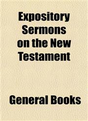 Expository Sermons on the New Testament,1154701336,9781154701333