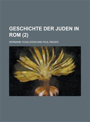 Geschichte Der Juden in ROM (2),1234383888,9781234383886