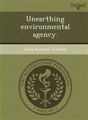 Unearthing environmental agency.,1244779962,9781244779969