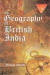 The Geography of British India Political & Physical 2 Vols.,8172682255,9788172682255