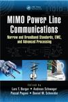 MIMO Power Line Communications Narrow and Broadband Standards, EMC, And Advanced Processing 1st Edition,1466557524,9781466557529