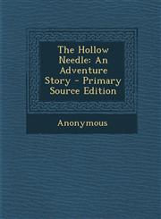 Hollow Needle An Adventure Story,1287442110,9781287442110