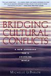 Bridging Cultural Conflicts A New Approach for a Changing World,078796431X,9780787964313