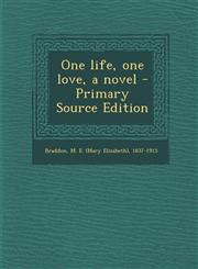 One life, one love, a novel - Primary Source Edition,1294052675,9781294052678