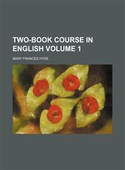 Two-book course in English Volume 1,1154201023,9781154201024